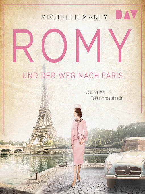 Title details for Romy und der Weg nach Paris--Mutige Frauen zwischen Kunst und Liebe, Band 16 (Gekürzt) by Michelle Marly - Available